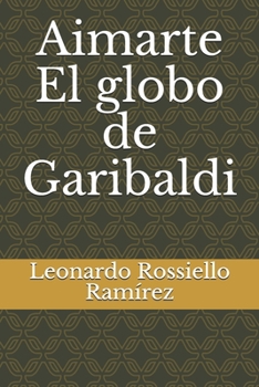 Paperback Aimarte El globo de Garibaldi [Spanish] Book