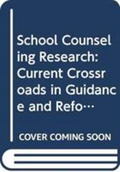 Hardcover School Counseling Research: Current Crossroads in Guidance and Reform Book
