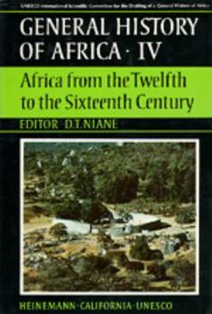 Hardcover UNESCO General History of Africa, Vol. IV: Africa from the Twelfth to the Sixteenth Century Book