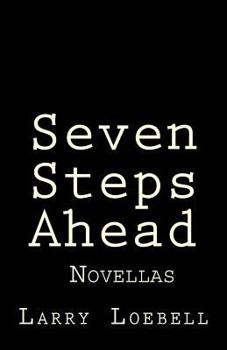 Paperback Seven Steps Ahead: Novellas Book