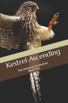 Paperback Kestrel Ascending: Book Five of The McKenna Connection Book