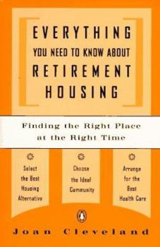 Paperback Everything You Need to Know about Retirement Housing: Finding the Right Place at the Right Time Book