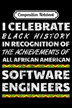 Composition Notebook: Software Engineer Black History Month African Culture 2020  Journal/Notebook Blank Lined Ruled 6x9 100 Pages