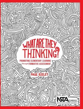 Hardcover What Are They Thinking?: Promoting Elementary Learning Through Formative Assessment Book