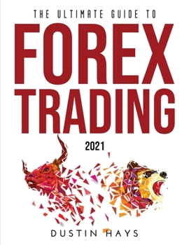 Paperback The Ultimate Guide to FOREX Trading 2021 Book