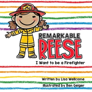 Paperback Remarkable Reese: I Want to be a Firefighter Book