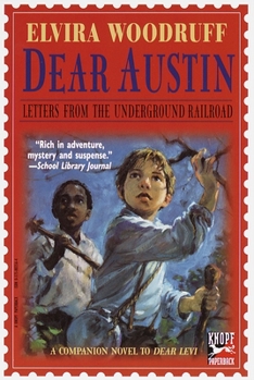 Dear Austin: Letters from the Underground Railroad - Book #2 of the Dear Levi