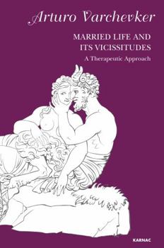 Paperback Married Life and Its Vicissitudes: A Therapeutic Approach Book