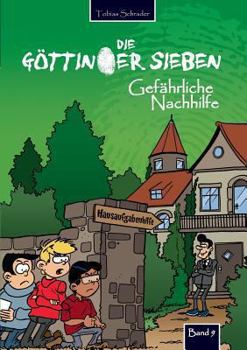 Paperback Die Göttinger Sieben: Gefährliche Nachhilfe [German] Book