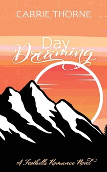 Day Dreaming (Foothills)