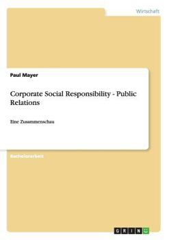 Paperback Corporate Social Responsibility - Public Relations: Eine Zusammenschau [German] Book