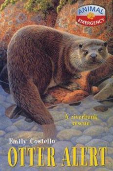 Paperback Animal Emergency 2: Otter Alert (Animal Emergency) Book