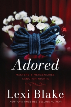 Adored - Book #5 of the Masters & Mercenaries: Sanctum Nights