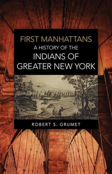 Paperback First Manhattans: A History of the Indians of Greater New York Book