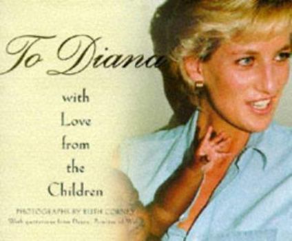 Hardcover To Diana, with Love from the Children Book
