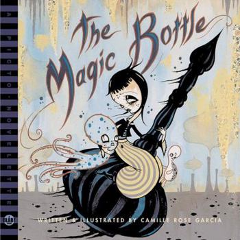 The Magic Bottle: A BLAB! Storybook - Book  of the Blab!