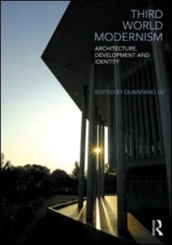 Paperback Third World Modernism: Architecture, Development and Identity Book