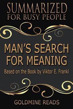Paperback Man's Search for Meaning - Summarized for Busy People: Based on the Book by Viktor Frankl Book