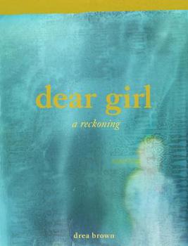 Paperback Dear Girl: A Reckoning Book