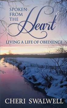 Spoken from the Heart: Living a Life of Obedience