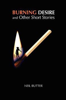 Paperback Burning Desire and Other Short Stories Book