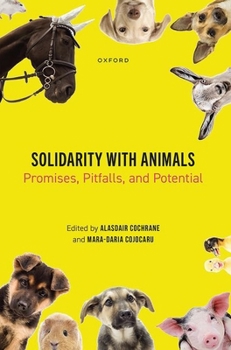 Hardcover Solidarity with Animals: Promises, Pitfalls, and Potential Book