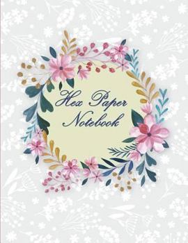 Paperback Hex Paper Notebook: 1/4 inch Hexagons Graph Paper Notebooks 120 Pages Large Print 8.5" x 11" Book