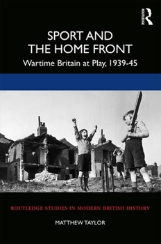 Paperback Sport and the Home Front: Wartime Britain at Play, 1939-45 Book