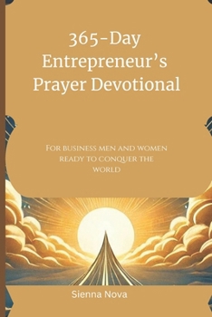 Paperback 365-Day Entrepreneur's Prayer Devotional: For business men and women ready to conquer the world Book