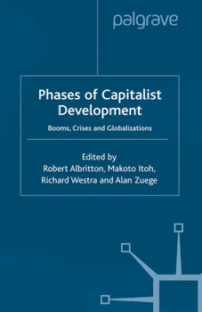 Paperback Phases of Capitalist Development: Booms, Crises and Globalizations Book