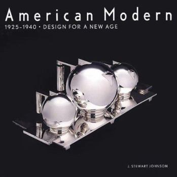 Hardcover American Modern, 1925-1940: Design for a New Age Book