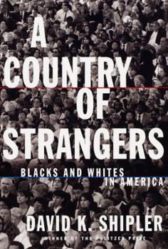 Hardcover A Country of Strangers: Blacks and Whites in America Book
