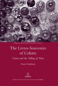 Hardcover The Livres-Souvenirs of Colette: Genre and the Telling of Time Book