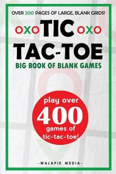 Paperback Tic-Tac-Toe (Big Book of Blank Games) Book