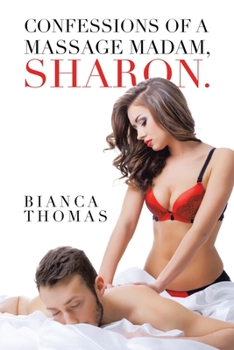 Paperback Confessions of a Massage Madam, Sharon. Book