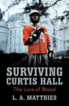 Paperback Surviving Curtis Hall: The Lure of Blood Book