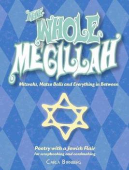 Paperback The Whole Megillah: Mitzvahs, Matso Balls and Everything in Between Book