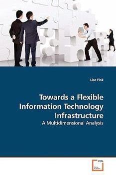 Paperback Towards a Flexible Information Technology Infrastructure Book