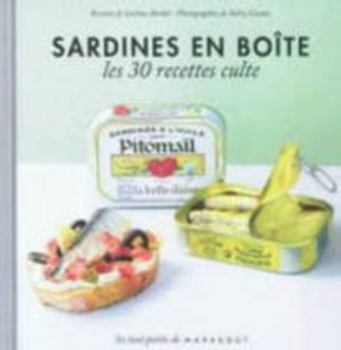 Hardcover Les 30 Recettes Cultes...: Sardines En Boite (French Edition) [French] Book