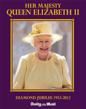 Hardcover Her Majesty Queen Elizabeth...the Diamond Jubilee Book