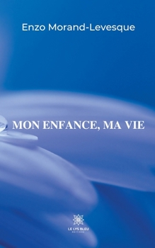 Paperback Mon enfance, ma vie [French] Book