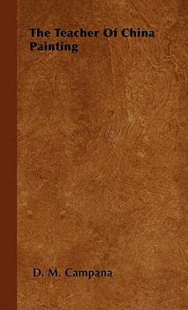 Paperback The Teacher Of China Painting Book