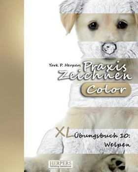 Paperback Praxis Zeichnen [Color] - XL Übungsbuch 10: Welpen [German] Book