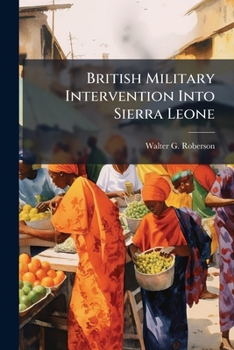 Paperback British Military Intervention Into Sierra Leone Book