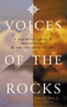Paperback Voices of the Rocks: A Scientist Looks at Catastrophes and Ancient Civilizations Book