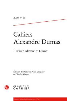 Paperback Cahiers Alexandre Dumas: Illustrer Alexandre Dumas [French] Book