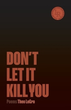 Paperback Don't Let It Kill You: Poems Book