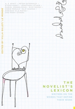 Hardcover The Novelist's Lexicon: Writers on the Words That Define Their Work Book
