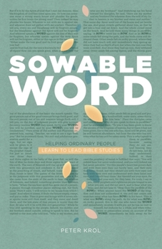 Paperback Sowable Word: Helping Ordinary People Learn to Lead Bible Studies Book