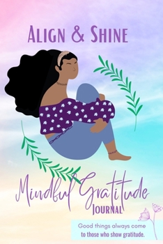 Paperback Align and Shine Mindful Gratitude Journal: Rianna Girl Book